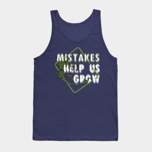 Mistakes help us grow Tank Top